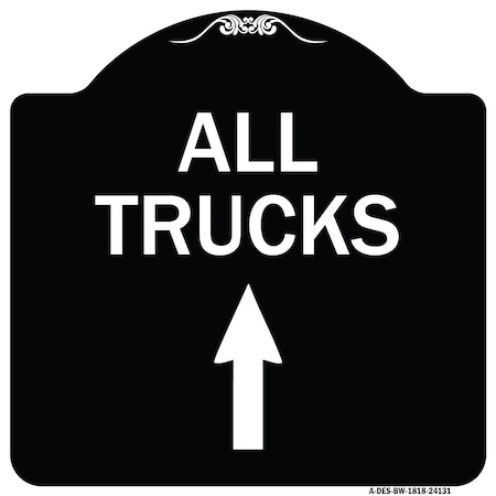 Signmission Driveway All Trucks Move Ahead W/ Up Arrow Heavy-Gauge Aluminum Sign, 18" x 18", BW-1818-24131 A-DES-BW-1818-24131